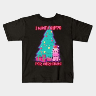 I Want A Hippopotamus For Christmas Kids T-Shirt